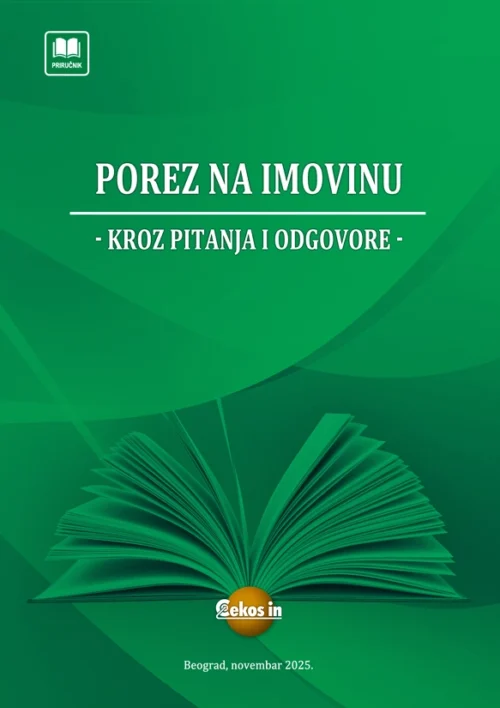 Porez na imovinu - kroz pitanja i odgovore (483 pitanja i odgovora)